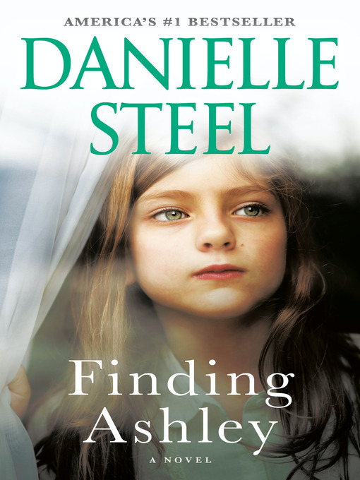 Titeldetails für Finding Ashley nach Danielle Steel - Warteliste